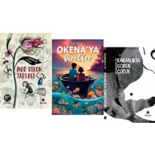 Mor Diken Tarlası + Okena`ya Çiçekler + Karanlıkta Gören Çocuk / 3 Kitap Set