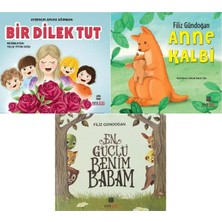 Bir Dilek Tut + Anne Kalbi + En Güçlü Benim Babam / 3 Kitap Set