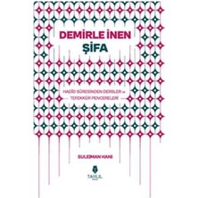 Demirle Inen Şifa - Hadid Suresinden Dersler ve Tefekkür Pencereleri