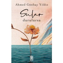 Sular Durulursa - Ahmed Günbay Yıldız