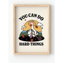 Viela Home Ahşap Çerçeveli You Can Do Hard Things Poster – Motive Edici Ördekli Duvar Tablosu