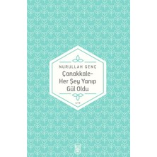 Lisinya Çanakkale Her Şey Yanıp Gül Oldu