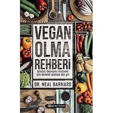 Vegan Olma Rehberi: Bitkisel Ürünlerle Beslenme Için Bilmeniz Gereken Her Şey