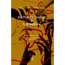 Paradigma Akademi Yayınları Kültürlerarasılı Araştırmalar Kültürlerarasılık - Yorumbilim