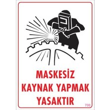 Feifei Maskesiz Kaynak Yapma Uyarı Levhası 25X35 KOD:700