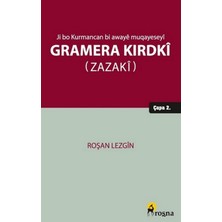 Roşna Yayınları Ji Bo Kurmancan Bi Awayê Muqayeseyî Gramera Kirdkî (Zazakî)