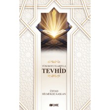 Tüm Boyutlarıyla Tevhid