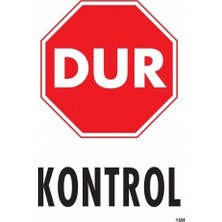 Verto Dur Kontrol Siyah Kırmızı Uyarı Levhası 25X35 KOD:1599