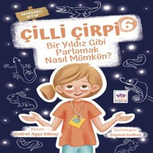 Çilli Çirpi 6 - Bir Yıldız Gibi Parlamak Nasıl Müün