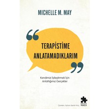 Terapistime Anlatamadıklarım - Kendimizi Iyileştirmek Için Anlattığımız Gerçekler