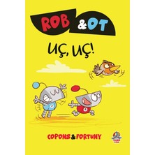 Yağmur Çocuk Rob ve Ot - Uç, Uç!