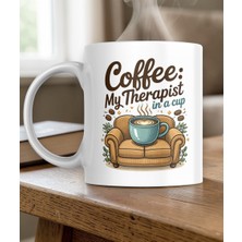 Nino Store Coffee My Therapist Kupa Bardak Komik Tasarım Porselen Baskılı Kahve Kupası Hediye