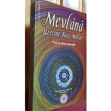 Mevlana Üzerine Bazı Notlar - Prof. Dr. Ethem Cebecioğlu