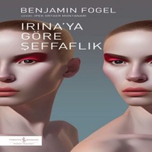 Feifei Irına’ya Göre Şeffaflık