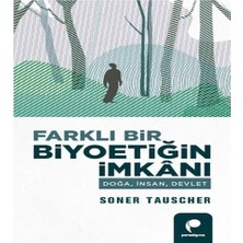 Feifei Farklı Bir Biyoetiğin Ianı Doğa,insan,devlet