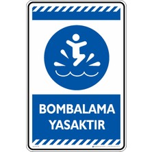 İsg Tabelam 25X35CM/KOMPOZIT/BOMBALAMA Yasaktır
