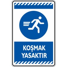 İsg Tabelam 35X50CM/DEKOTA/KOŞMAK Yasaktır