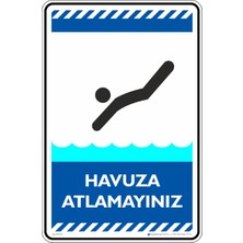 İsg Tabelam 25X35CM/FOSFORLU Kompozit/havuza Atlamayınız