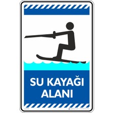 İsg Tabelam 25X35CM/ETIKET/SU Kayağı Alanı