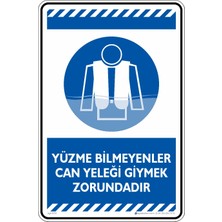 İsg Tabelam 25X35CM/ETIKET/YÜZME Bilmeyenler Can Yeleği Giymek Zorundadır