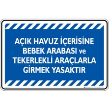 İsg Tabelam 25X35CM/ETIKET/AÇIK Havu Içerisine Babak Arabası ve Tekerlekli Araçlarla Girmek Yasaktır