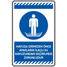 İsg Tabelam 25X35CM/DEKOTA/HAVUZA Girmeden Önce Ayakların Ilaçlı Su Havuzundan Geçirilmesi Zorunludur