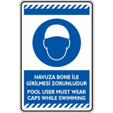 İsg Tabelam 25X35CM/ETIKET/HAVUZA Bone ile Girilmesi Zorunludur/v1