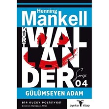 Gülümseyen Adam - Kurt Wallander Serisi 4: Bir Kuzey Polisiyesi