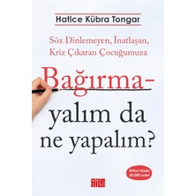 Bağırmayalım Da Ne Yapalım ?