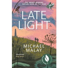 Late Light: Wınner Of The Rıchard Jefferıes Award For Nature Wrıtıng