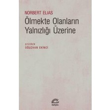 Ölmekte Olanların Yalnızlığı Üzerine