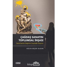 Çağdaş Sanatın Toplumsal Inşası: Sanat Eserinin Değerinin Sosyolojik Oluşumu (Kapak Değişebilir)