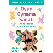 Oyun Oynama Sanatı: Anne Baba Akademisi Anne Babalar Için Oyun Becerileri
