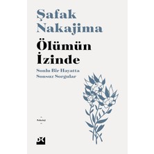 Ölümün Izinde: Sonlu Bir Hayatta Sonsuz Sorgular