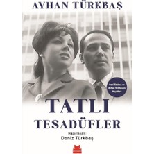 Tatlı Tesadüfler: Özel Türkbaş ve Ayhan Türkbaş’ın Hayatları