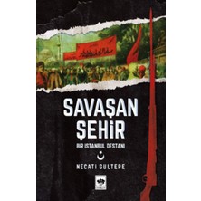 Savaşan Şehir: Bir Istanbul Destanı