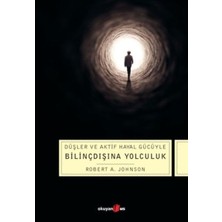 Düşler ve Aktif Hayal Gücüyle Bilinçdışına Yolculuk