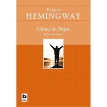 Güneş De Doğar: Bütün Eserleri 8