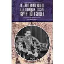 2. Abdülhamid Han'ın Batı Dillerinden Türkçeye Çevirttiği Eserler