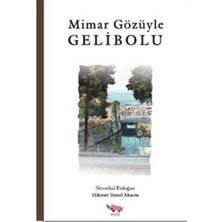 Mimar Gözüyle Gelibolu (Kapak Değişebilir)