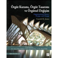 Örgüt Kuramı, Örgüt Tasarımı ve Örgütsel Değişim (Ciltli): Organizational Theory, Design, And Change