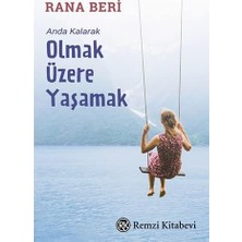 Anda Kalarak Olmak Üzere Yaşamak