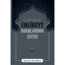 Kısa Bir Bakışla Ehlibeyt Imamlarının Siyeri