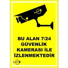 LR-IS724 Bu Alan 7/24 Güvenlik Kameraları Ile Izlenmektedir Pvc Levha