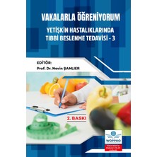 Vakalarla Öğreniyorum: Yetişkin Hastalıklarında Tıbbi Beslenme Tedavisi -3