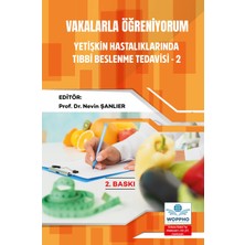 Vakalarla Öğreniyorum: Yetişkin Hastalıklarında Tıbbi Beslenme Tedavisi -2