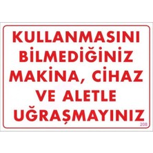 Verto Kullanmayı Bilmediğiniz Makina Uyarı Levhası 25X35 KOD:208