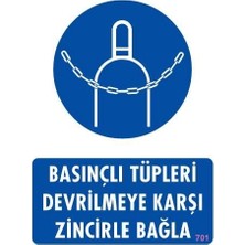 Verto Basınçlı Tüpleri Devrilmeye Karşı Zincirle Uyarı Levhası 25X35 Kod: 701