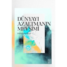 Hatıra Kutusu Dünyayı Azaltmanın Mevsimi