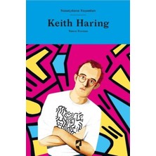 Hatıra Kutusu Sanatçıların Yaşamları- Keith Haring